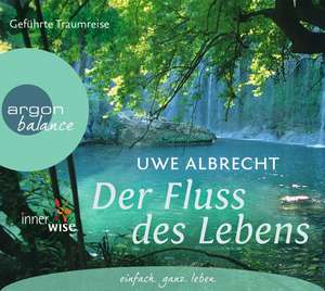 Der Fluss des Lebens de Uwe Albrecht