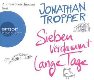 Sieben verdammt lange Tage (Hörbestseller) de Jonathan Tropper