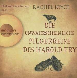 Die unwahrscheinliche Pilgerreise des Harold Fry (Hörbestseller) de Rachel Joyce