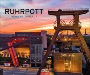 Der Ruhrpott Kalender 2025 - Industriekultur de Achim Bednorz