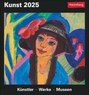 Kunst Tagesabreißkalender 2025 - Kulturkalender - Künstler, Werke, Museen de Regina Erbentraut