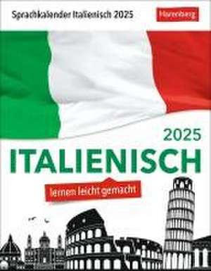 Italienisch Sprachkalender 2025 - Italienisch lernen leicht gemacht - Tagesabreißkalender de Tiziana Stillo