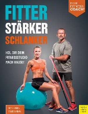 Fitter - Stärker - Schlanker (Dein Fitnesscoach) de Mike Diehl