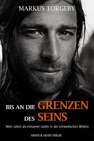 Bis an die Grenzen des Seins de Markus Torgeby