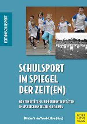 Schulsport im Spiegel der Zeit(en) de Anette Böttcher