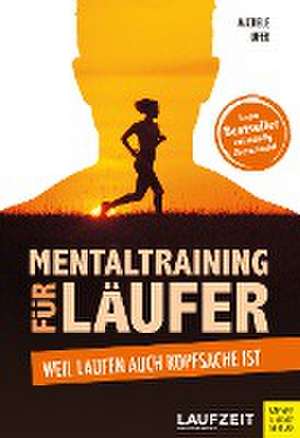 Mentaltraining für Läufer de Michele Ufer