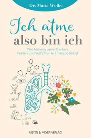 Ich atme, also bin ich de Maria Wolke