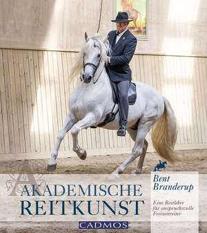 Akademische Reitkunst de Bent Branderup