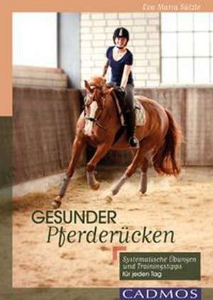 Gesunder Pferderücken de Eva Maria Sülzle