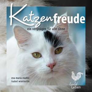 Katzenfreude de Eva-Maria Stadler