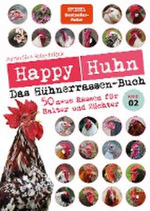 Happy Huhn - Das Hühnerrassenbuch, Band 2 de Robert Höck