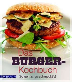 Das Burger-Kochbuch de Barbara Kunze