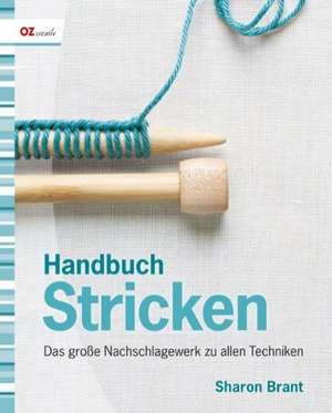 Handbuch Stricken de Sharon Brant