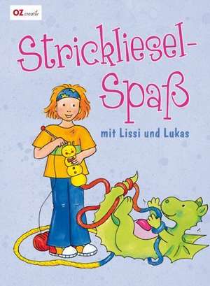 Strickliesel-Spaß mit Lissi und Lukas