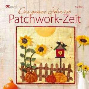 Das ganze Jahr ist Patchwork-Zeit de Ingrid Perra