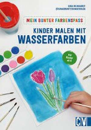 Mein bunter Farbenspaß - Kinder malen mit Wasserfarben de Gina Reinhardt