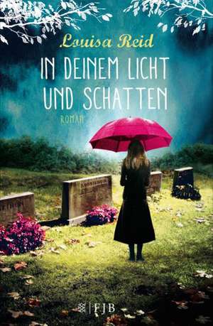 In deinem Licht und Schatten de Louisa Reid