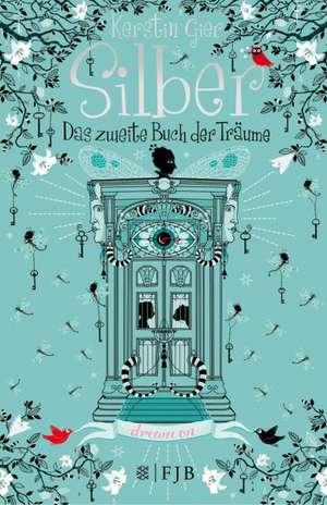 Silber - Das zweite Buch der Träume de Kerstin Gier