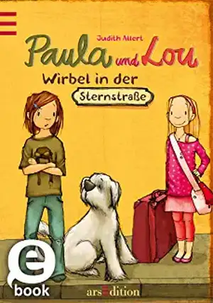 Paula und Lou 01: Wirbel in der Sternstraße de Judith Allert