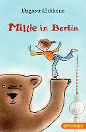 Millie in Berlin de Dagmar Chidolue