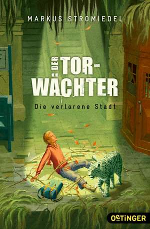 Der Torwächter 02 - Die verlorene Stadt de Markus Stromiedel