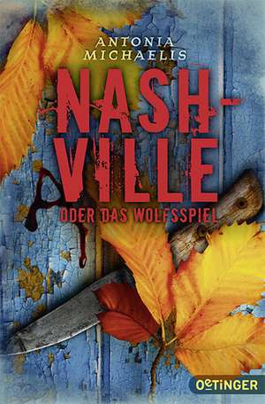 Nashville oder Das Wolfsspiel de Antonia Michaelis