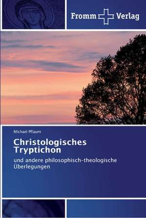 Christologisches Tryptichon de Michael Pflaum