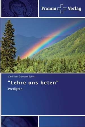 "Lehre uns beten" de Christian-Erdmann Schott