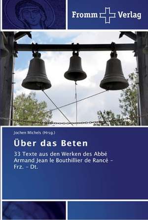 Über das Beten de Jochen Michels (Hrsg.