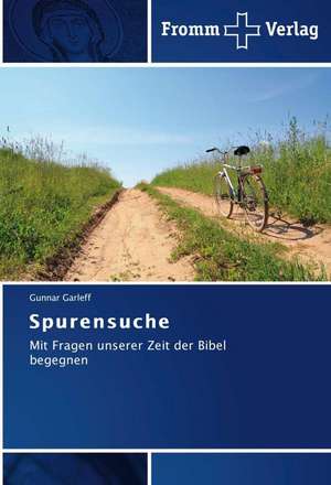 Spurensuche de Gunnar Garleff