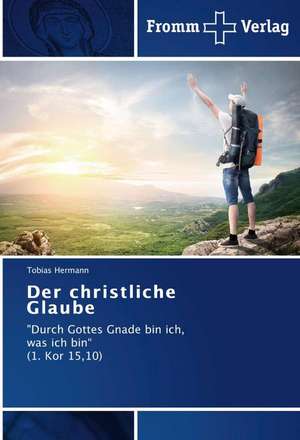 Der christliche Glaube de Tobias Hermann