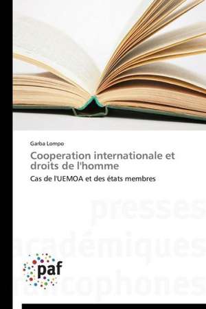 Cooperation internationale et droits de l'homme de Garba Lompo