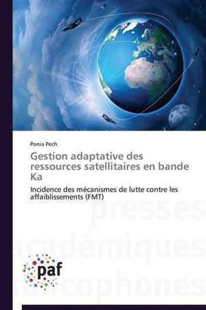 Gestion adaptative des ressources satellitaires en bande Ka de Ponia Pech