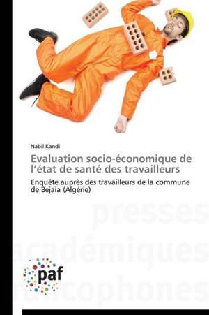 Evaluation socio-économique de l¿état de santé des travailleurs de Nabil Kandi