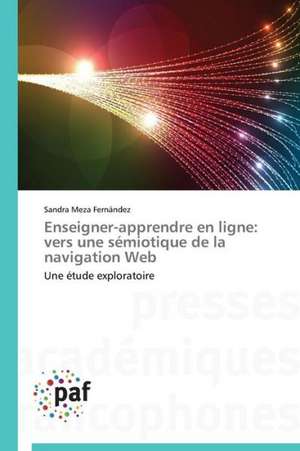 Enseigner-apprendre en ligne: vers une sémiotique de la navigation Web de Sandra Meza Fernández