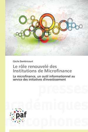 Le rôle renouvelé des Institutions de Microfinance de Cécile Dambricourt