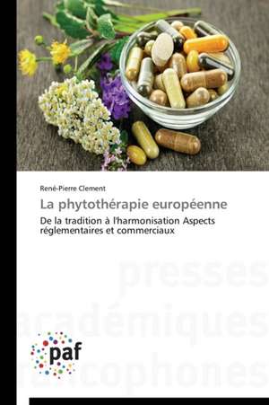 La phytothérapie européenne de René-Pierre Clement