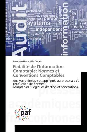 Fiabilité de l'Information Comptable: Normes et Conventions Comptables de Jonathan Hermosilla Cortés