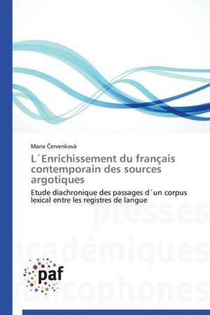 L´Enrichissement du français contemporain des sources argotiques de Marie ¿Ervenková