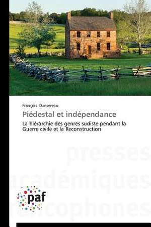 Piédestal et indépendance de François Dansereau