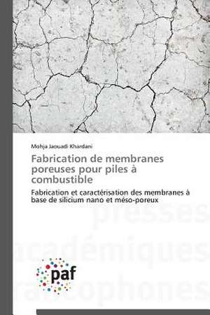 Fabrication de membranes poreuses pour piles à combustible de Mohja Jaouadi Khardani