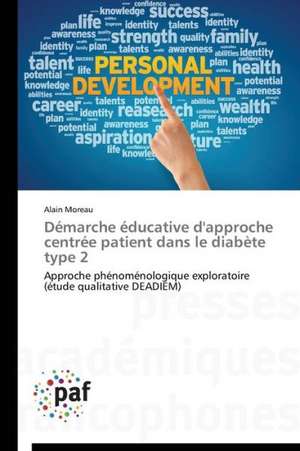 Démarche éducative d'approche centrée patient dans le diabète type 2 de Alain Moreau