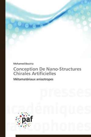 Conception De Nano-Structures Chirales Artificielles de Mohamed Boutria