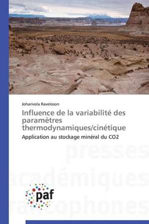 Influence de la variabilité des paramètres thermodynamiques/cinétique de Joharivola Raveloson