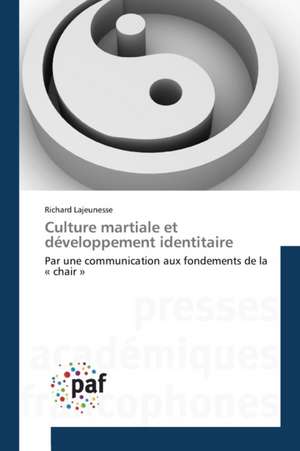 Culture martiale et développement identitaire de Richard Lajeunesse