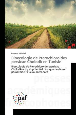 Bioecologie de Pterochloroides persicae Cholodk en Tunisie de Lassaad Mdellel