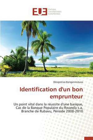 Identification D'Un Bon Emprunteur: Cas de La Tunisie de Déogratias Banganirubusa