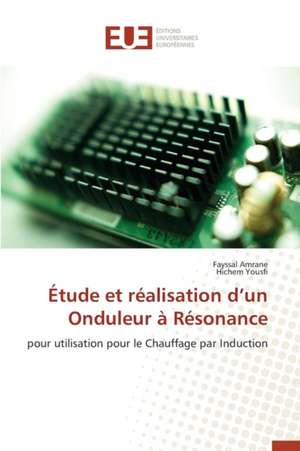 Étude et réalisation d'un Onduleur à Résonance de Fayssal Amrane