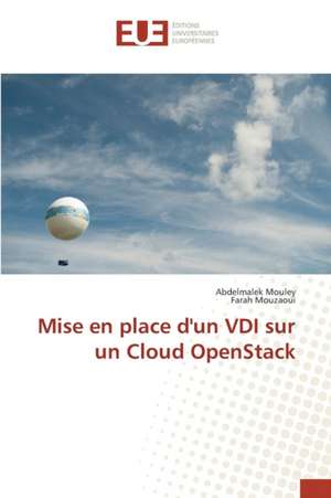 Mise En Place D'Un VDI Sur Un Cloud Openstack: Etat Des Lieux, Enjeux Et Perspectives de Abdelmalek Mouley