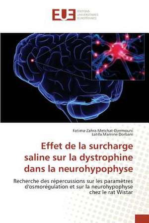 Effet de La Surcharge Saline Sur La Dystrophine Dans La Neurohypophyse: Etude Diachronique Comparee de Fatima-Zahra Metchat-Djermouni